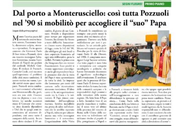 Dopo trent’anni, Segni dei Tempi ricorda la Visita di Giovanni Paolo II il 12 novembre 1990 a Pozzuoli