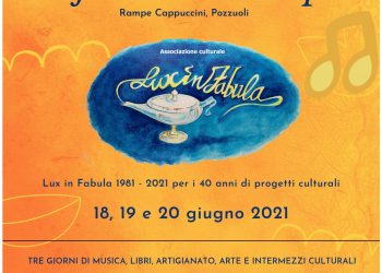 Le Rampe Cappuccini di Pozzuoli in festa per i 40 anni dell’associazione Lux in Fabula. Eventi culturali, artigianato, musica e teatro