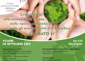 L’educazione alla custodia del creato. Incontro vescovi e presbiteri a Pompei giovedì 28 settembre