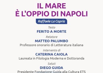 Il mare è l’oppio di Napoli. Convegno organizzato da Vivoanapoli e Fondazione Guida